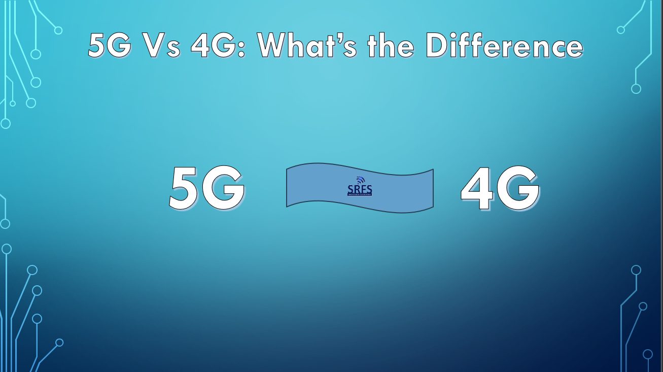 5G Vs 4G: What's the Difference Between them - SRFS Teleinfra