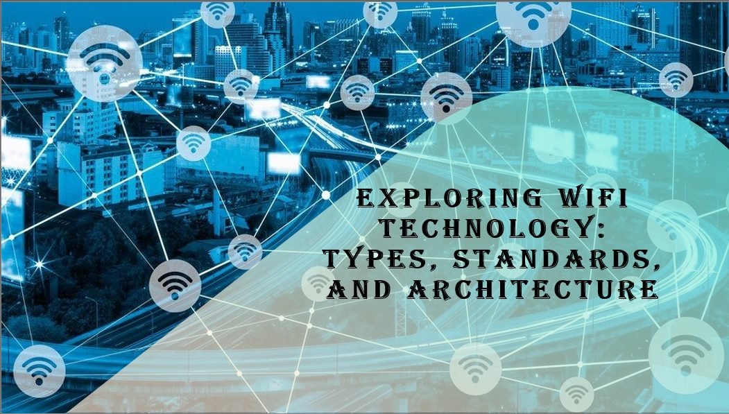 Exploring Wifi technology